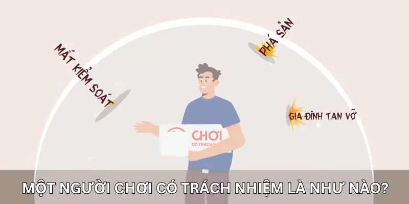 Một người chơi có trách nhiệm là như nào?