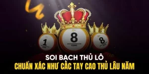 Soi Bạch Thủ Lô Chuẩn Xác Như Các Tay Cao Thủ Lão Luyện