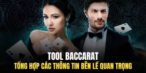 Tool Baccarat | Tổng Hợp Các Thông Tin Cực Quan Trọng